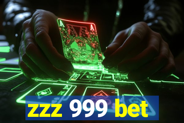 zzz 999 bet