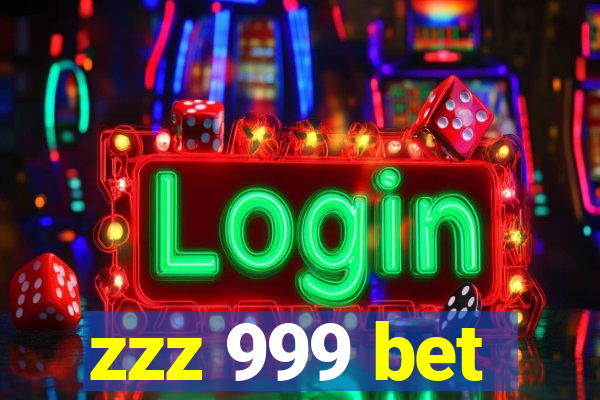 zzz 999 bet