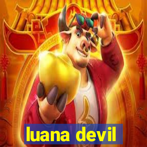 luana devil