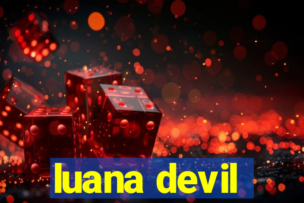 luana devil