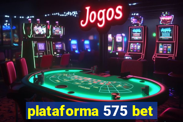 plataforma 575 bet
