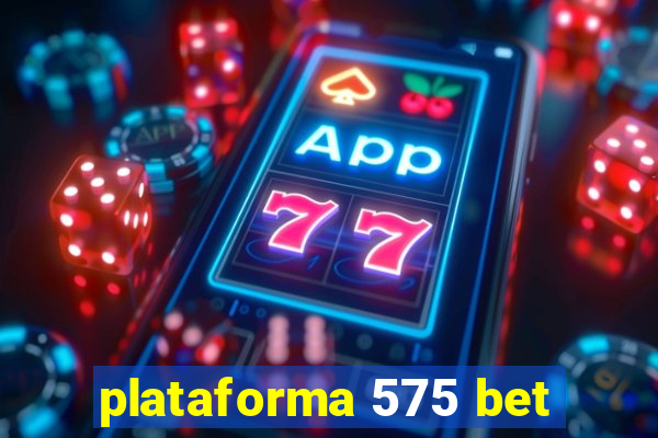 plataforma 575 bet