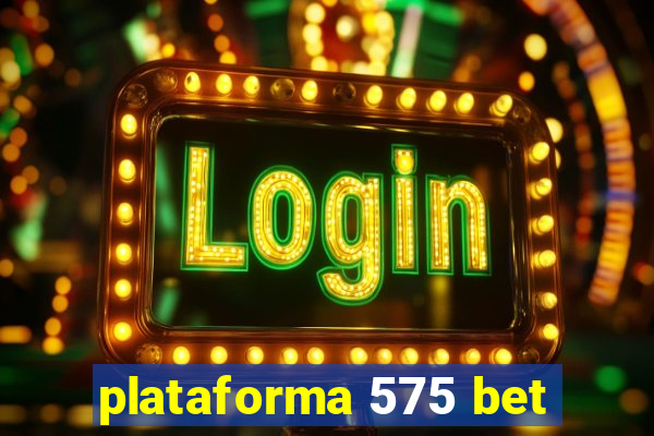 plataforma 575 bet