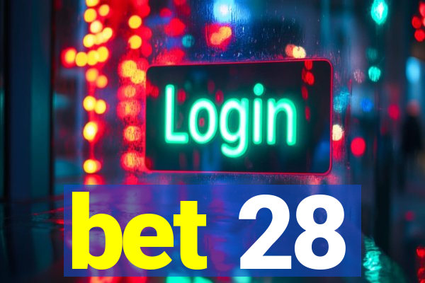 bet 28