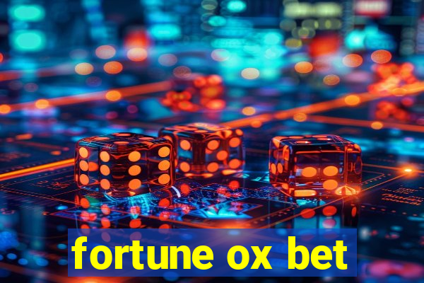 fortune ox bet