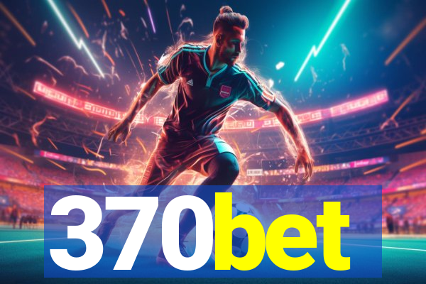 370bet