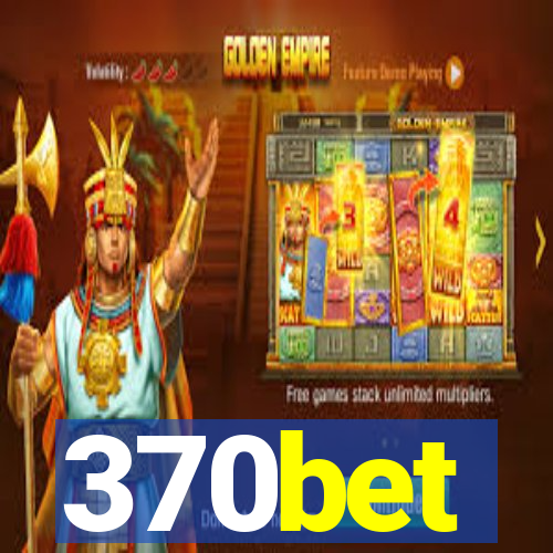 370bet