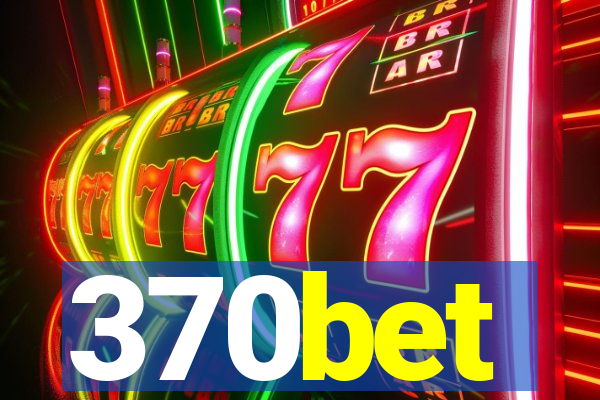 370bet