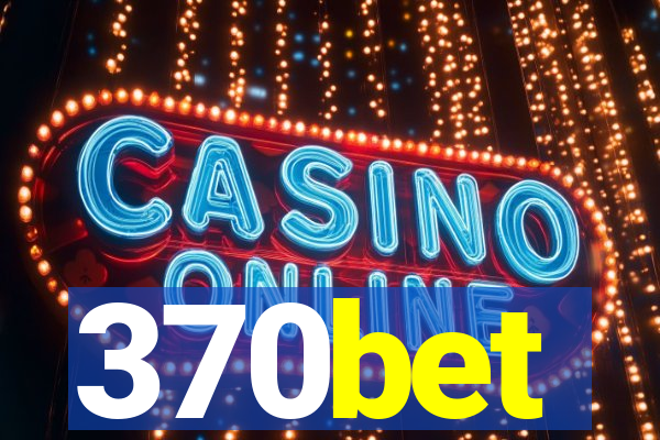 370bet