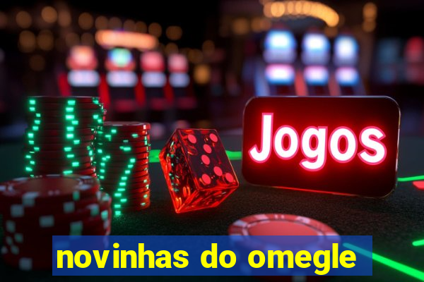 novinhas do omegle