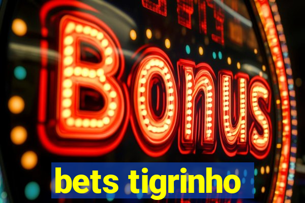 bets tigrinho