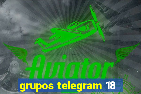 grupos telegram 18