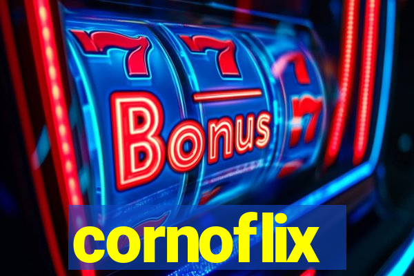 cornoflix