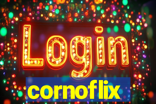 cornoflix