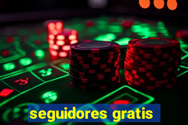 seguidores gratis
