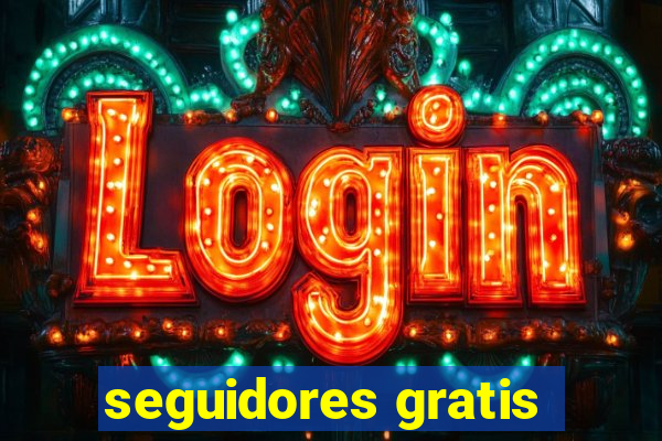 seguidores gratis