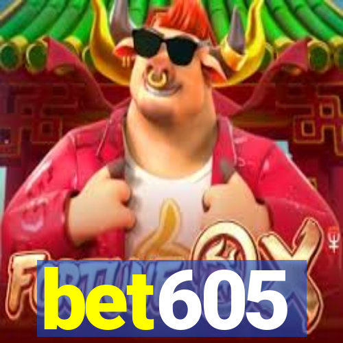bet605