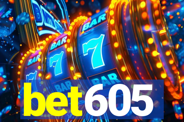 bet605
