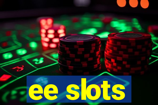 ee slots