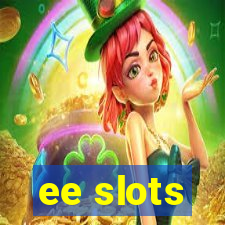 ee slots