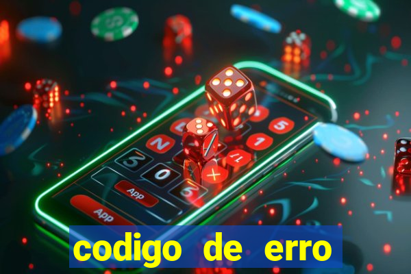 codigo de erro s105 bet365