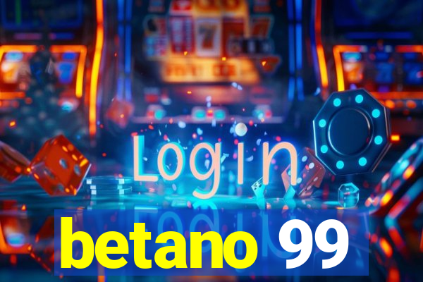 betano 99