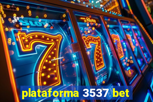 plataforma 3537 bet
