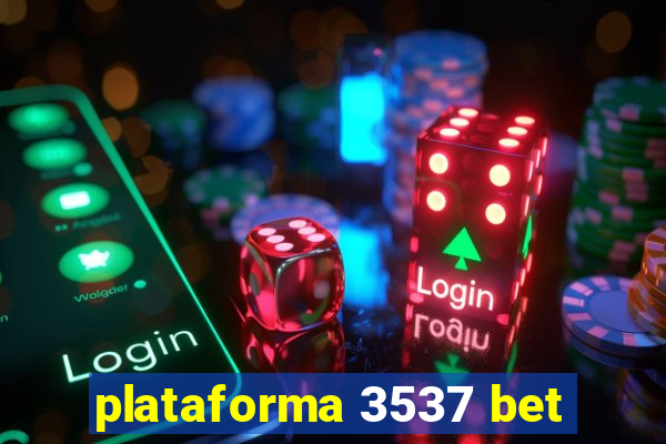 plataforma 3537 bet