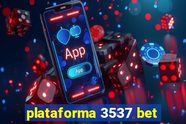 plataforma 3537 bet
