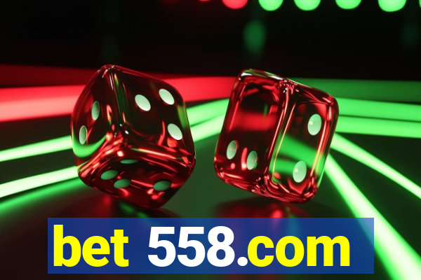 bet 558.com