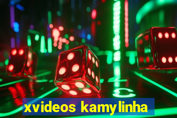 xvideos kamylinha