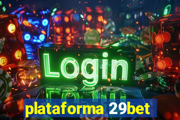 plataforma 29bet