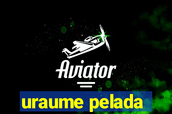 uraume pelada