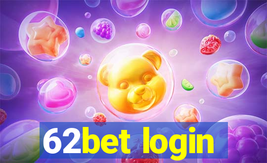62bet login