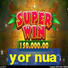 yor nua