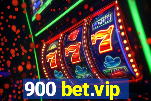 900 bet.vip