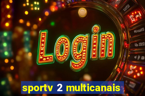 sportv 2 multicanais