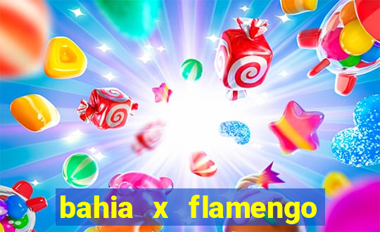 bahia x flamengo ao vivo hd