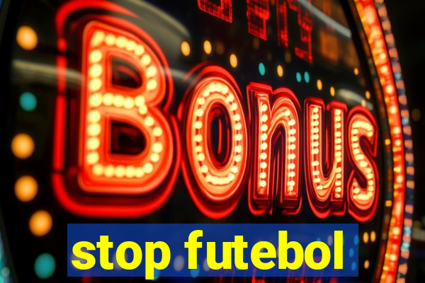 stop futebol