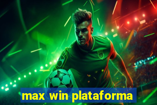 max win plataforma