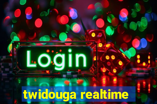 twidouga realtime