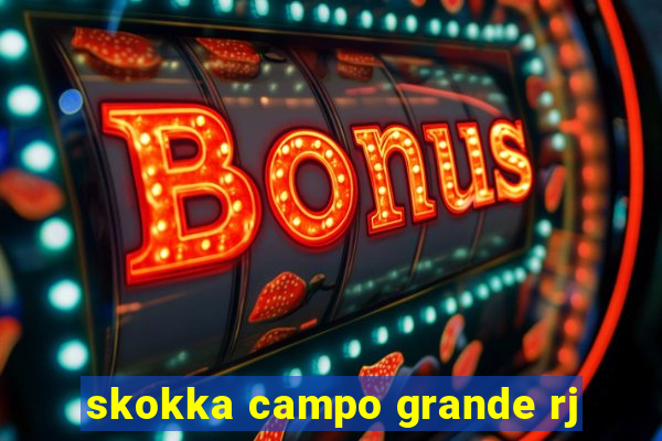 skokka campo grande rj