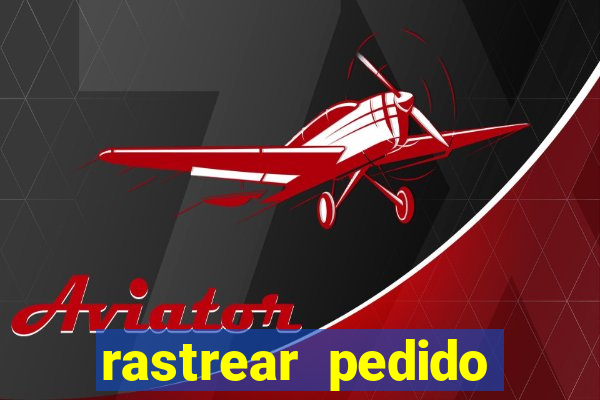 rastrear pedido casas bahia