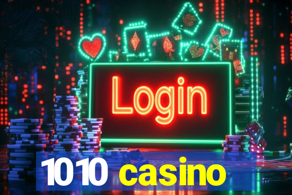 1010 casino