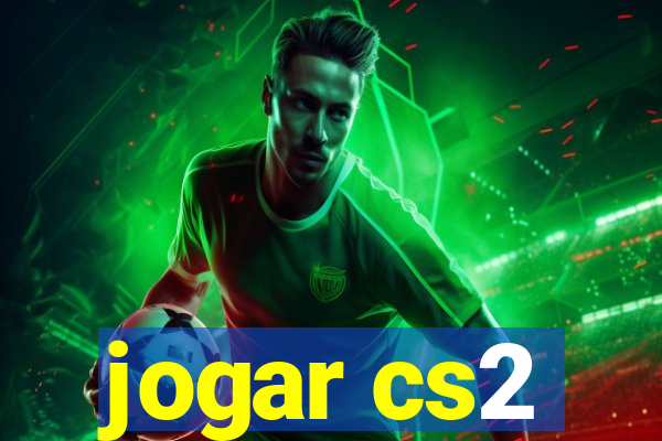 jogar cs2