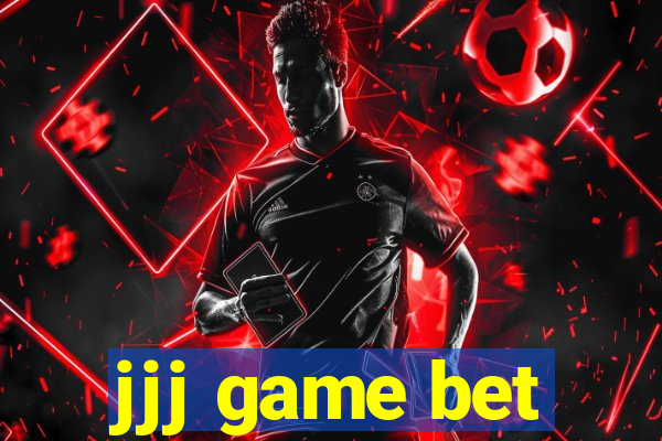 jjj game bet