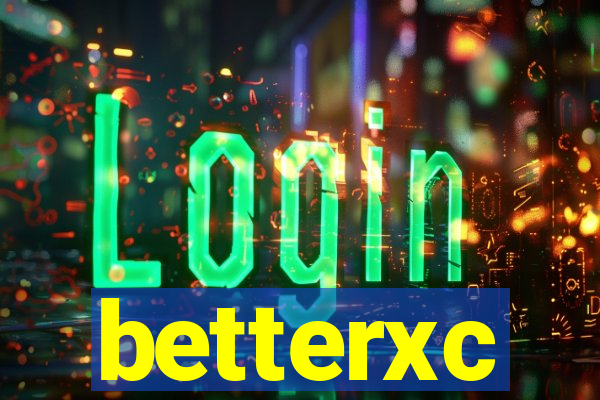 betterxc