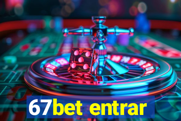 67bet entrar