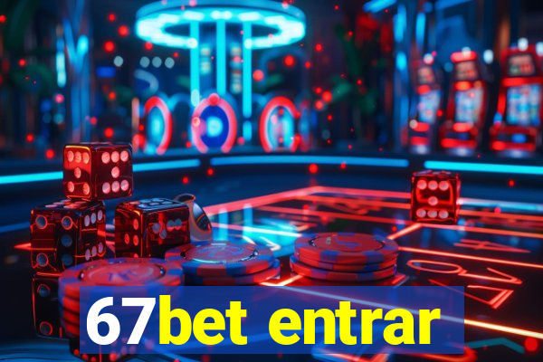 67bet entrar