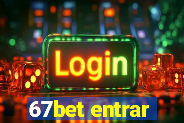 67bet entrar